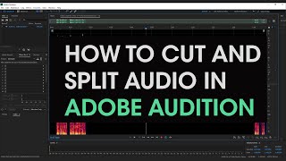 How to Cut and Split Audio on Adobe Audition  Quick Guide [upl. by Wertheimer]