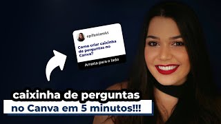 COMO FAZER UMA CAIXINHA DE PERGUNTAS NO CANVA  TUTORIAL [upl. by Babs]