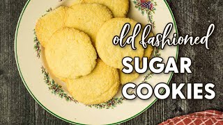 Old Fashioned Sugar Cookie Recipe [upl. by Annasoh]