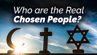 The Meaning of Chosenness in Judaism Christianity and Islam [upl. by Abijah]