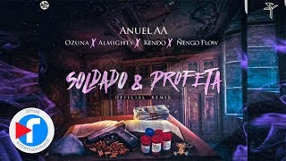 Anuel AA  Soldado Y Profeta Official Remix ft Ozuna Almighty Kendo Ñengo Flow [upl. by Kara]