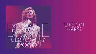 David Bowie  Life On Mars Live at Glastonbury 2000 Official Audio [upl. by Handy]