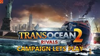 TransOcean 2 Rivals  Campaign  Chapter 1 Phoenix From The Ashes  Part 1 [upl. by Kiryt]