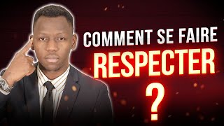 COMMENT SE FAIRE RESPECTER SI TU VEUX QUON TE RESPECTE VRAIMENT [upl. by Michel863]