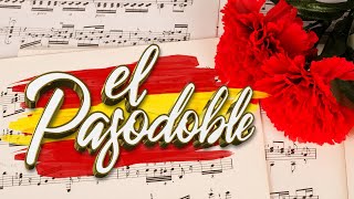 El Pasodoble  Los Mejores Pasodobles [upl. by Mccahill]