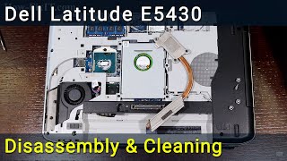 Dell Latitude E5430 Disassembly Fan Cleaning and Thermal Paste Replacement Guide [upl. by Simmie]