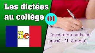 Les dictées au collège 3e  Laccord du participe passé [upl. by Nosnirb]