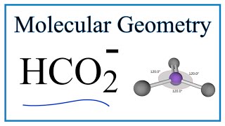 HCO2  Formate anion Molecular Geometry Bond Angles [upl. by Atok]