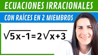 Ecuaciones IRRACIONALES ✅ Con Radicales en AMBOS Miembros [upl. by Icul]