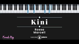 Kini  Rossa  Marcell KARAOKE PIANO  FEMALE KEY [upl. by Aicsila168]