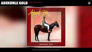 Adekunle Gold  Pablo Alakori Audio [upl. by Eessej]