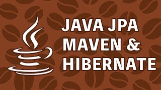 Java JPA Maven Hibernate Tutorial [upl. by Wright178]