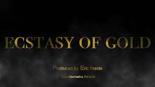 Ennio Morricone TRIBUTE  Ecstasy Of Gold  EPIC VERSION Prod by EricInside [upl. by Vilhelmina]