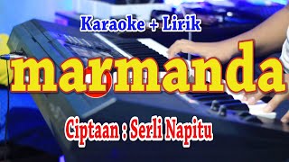 MARMANDA KARAOKE SERLI NAPITU [upl. by Ynohtnad979]