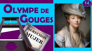 🎙️¿Quién fue OLYMPE de GOUGES y qué hizo🟣Revolucionaria Guillotinada【BIOGRAFÍASGrandes Mujeres】 [upl. by Mcclees]