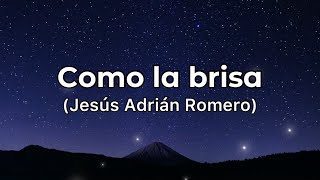 Como la brisa pistakaraokeacordes Jesús Adrian Romero [upl. by Zima]