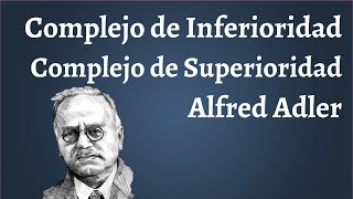 Adler Complejo de Inferioridad y de Superioridad [upl. by Marty]