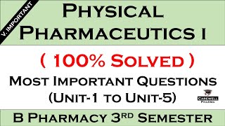 100 Solved  important question of physical pharmaceutics  B pharma 3rd sem  Carewell Pharma [upl. by Oicangi]