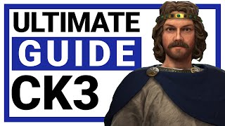 The Ultimate CK3 Beginners Guide [upl. by Leind777]