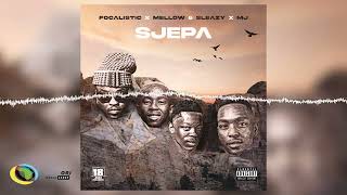 Focalistic Mellow amp Sleazy and MJ  SJEPA Official Audio [upl. by Laure]