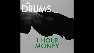 The Drums  Money 1 Hour Version [upl. by Atikal]