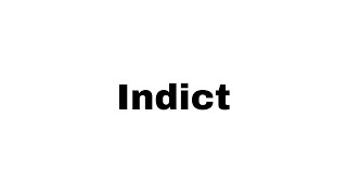 How to Pronounce Indict [upl. by Adle]