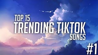 Top 15 Trending Tiktok Songs In 2020 Tiktok [upl. by Cesaria]