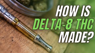 How Is Delta 8 THC Made [upl. by Oelgnaed]