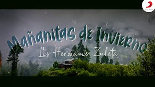 Mañanitas De Invierno Los Hermanos Zuleta  Letra Oficial [upl. by Osicnarf]