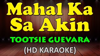 MAHAL KA SA AKIN  Tootsie Guevara HD Karaoke [upl. by Ellecrad127]