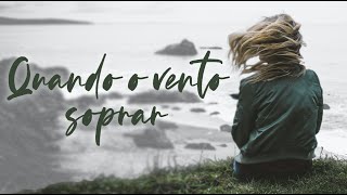 Quando O Vento Soprar Sopra Espirito  Banda Universos [upl. by Marjorie]