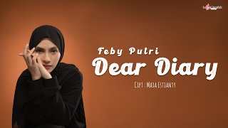 Feby Putri  Dear Diary Official Lyric Video quotSoundtrack Badai Pasti Berlaluquot [upl. by Elay]