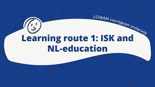 LOWAN  Learning route 1 ISK and NLeducation [upl. by Jay730]