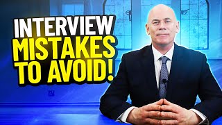 TOP 11 INTERVIEW MISTAKES And how to AVOID THEM [upl. by Milan]