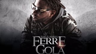 Ferré Gola  Méthode Son Officiel [upl. by Seavir919]