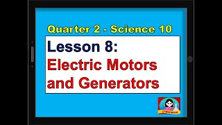 Lesson 8 Electric Motors and Generators [upl. by Lezlie810]