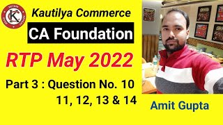 CA Foundation  RTP May 2022  Question No10 11 12 13 amp 14  Part 3 [upl. by Roselyn]