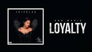 Ann Marie quotLoyaltyquot ft Vedo Official Audio [upl. by Macegan835]