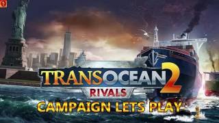 TransOcean 2 Rivals  Campaign  Chapter 4 MR X  Part 1 [upl. by Aisetra]