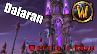 Warcraft Lore Dalaran [upl. by Aita553]