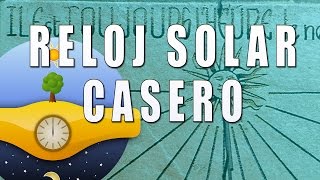 Como hacer un reloj solar casero rápido y fácil  Tutorial [upl. by Aynekat]