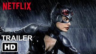 Netflix’s CATWOMAN Trailer 1 HD  Mode Concept  Anne Hathaway Giancarlo Esposito [upl. by Rowe]