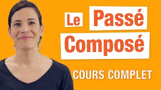 Le Passé Composé  Cours Complet en Français [upl. by Fruma]