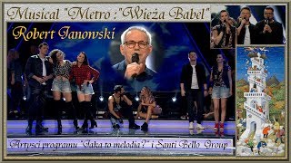 Robert Janowski Wieża Babel z Musicalu Metro JTM 13 05 2018 [upl. by Ahsoem496]