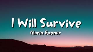 Gloria Gaynor  I Will Survive lyrics [upl. by Esital]