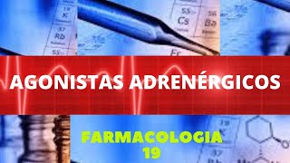 AGONISTAS ADRENÉRGICOS  FARMACOLOGIA 19 [upl. by Lepine228]