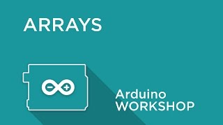 Arduino Workshop  Chapter 4  Using Arrays [upl. by Aliuqehs]