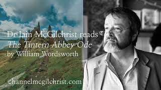 Daily Poetry Readings 35 The Tintern Abbey Ode by William Wordsworth read by Dr Iain McGilchrist [upl. by Anivas]