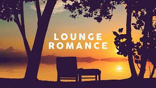 Lounge Romance  Cool Music [upl. by Fauman]